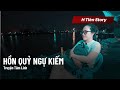 [TẬP 4] HỒN QUỶ NGỰ KIẾM - Tâm Linh Ký Sự