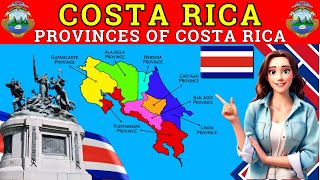 Costa Rica Map Explained 🇨🇷 | 7 Provinces of Costa Rica
