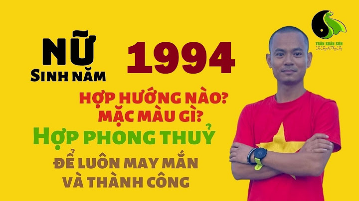 Nữ sinh năm 1994 hợp nhà hướng nào năm 2024