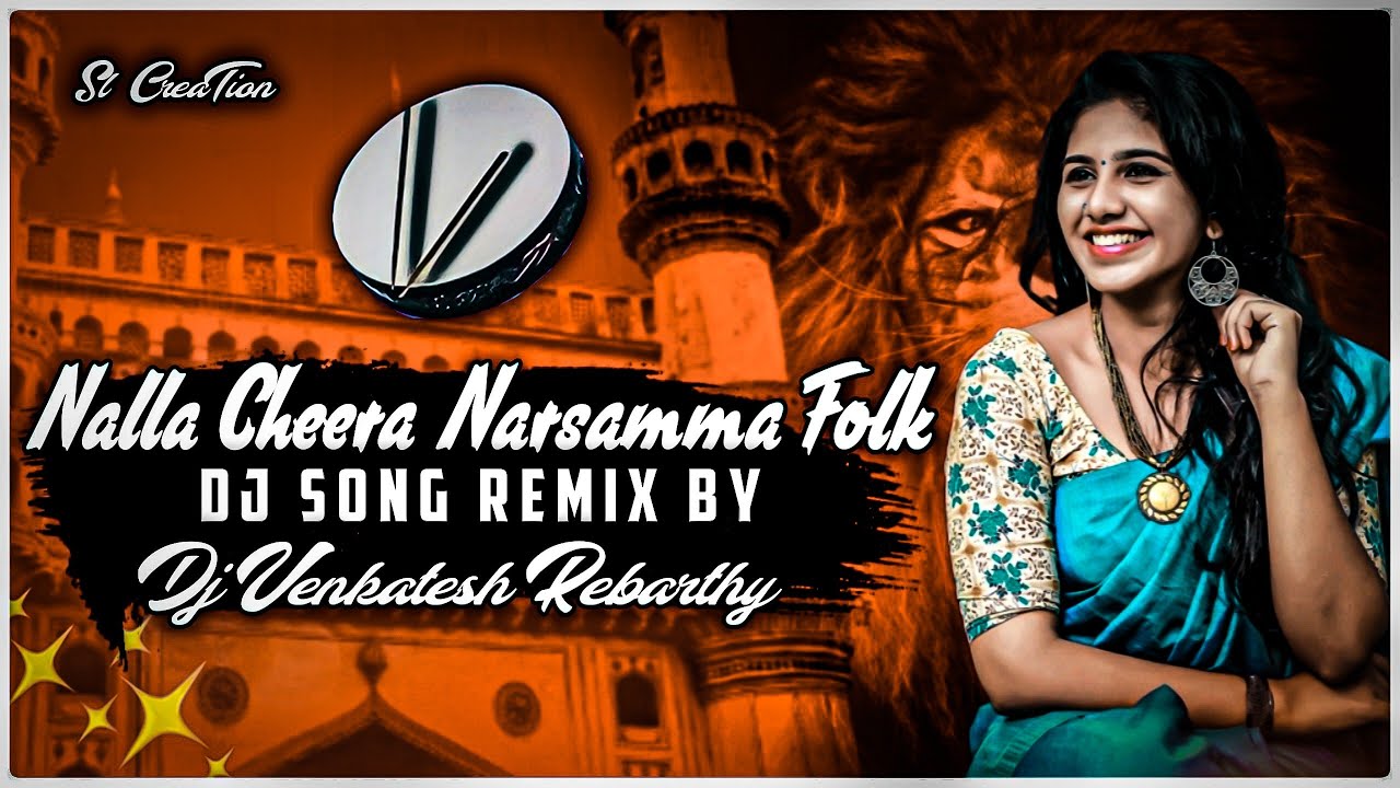 NALLA CHEERA NARSAMMA FOLK SONG MIX BY DJ VENKATESH REBARTHY