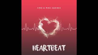 P.MO - HeartBeat (Prod. By Mike Squires)