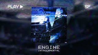 INTROLMMORTAL - ENGINE