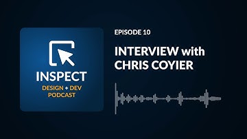 Interview with Chris Coyier | Inspect Podcast #10