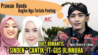 DUET ROMANTIS GUS ULIN NUHA FT. SINDEN WATI - OJO NANGIS ( LIVE NGAJI BARENG) DI CIHONJE