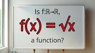 f(x) = √x is still NOT a function