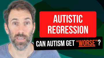 Autistic Regression In Adults - Can Autism Get Worse Over Time?