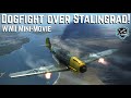 Dogfight Over Stalingrad - World War II Mini Movie - Historical Cinematic IL2 Sturmovik Flight Sim