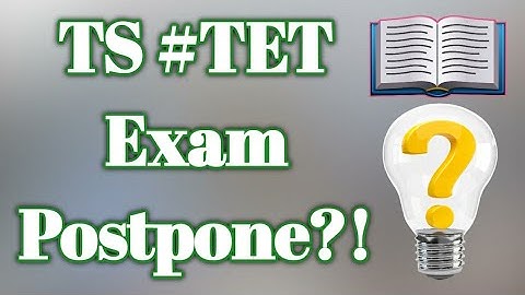 TS #TET Exam Postpone?!