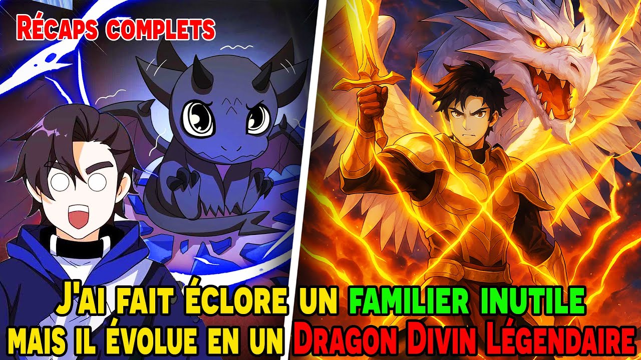 [COMPLETS] - J'ai fait éclore un familier inutile, mais il évolue en un Dragon Divin Légendaire