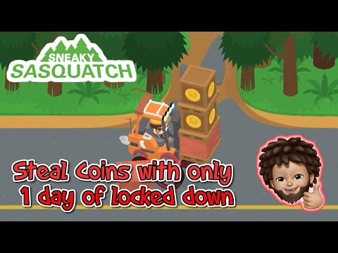 Sneaky Sasquatch - How to Steal Coins with only 1 day of locked down