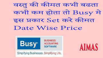 Date Wise Price In Busy Accounting Software With GST