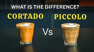 Piccolo Vs Cortado Whats The Real Difference?