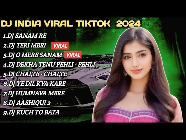 DJ INDIA VIRAL TIKTOK 2024 -  DJ SANAM RE REMIX FULL BASS VIRAL TIKTOK TERBARU 2024 FULL ALBUM class=