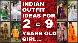 Indian outfit ideas for 2-9 years old girl........