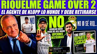😱 RIQUELME DESMENTIDO POR AGENTE DE KLOPP "ES MOLESTO" - KROOS RETRATA A LA PRENSA ANTI FLORENTINO