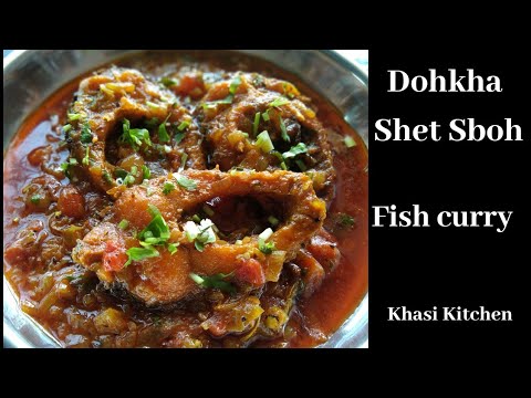 Dohkha Shet Sboh | dohkha kylla | | fish curry | | fish curry recepie | dohkha shet kylla ba suk bha