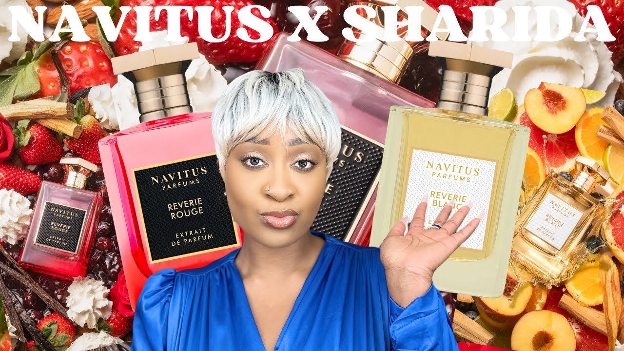 NAVITUS X SHARIDA REVERIE ROUGE AND REVERIE BLANC REVIEW