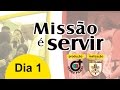 Campanha Missionária 2015: 1º Dia -  (Introdução)