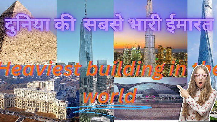 Top 10 most famous buildings in the world năm 2024