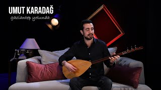 Umut Karadağ - Gaziantep Yolunda ( Offical Video )
