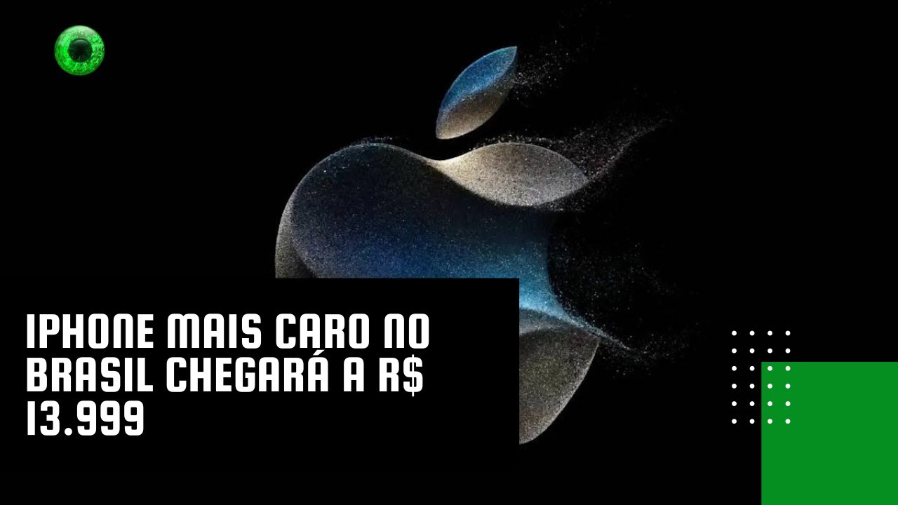 iPhone mais caro no Brasil chegará a R$ 13.999