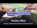 BUKAN AKU TAK CINTA ll KARAOKE MALAYSIA ll IKLIM ll NADA PRIA B=DO