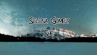 Selena Gomez - She Lyrics