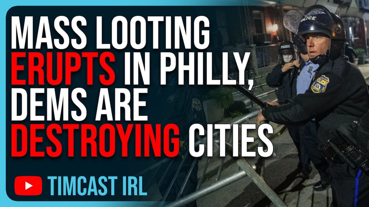 Mass Looting ERUPTS In Philly, Democrat Policies Are DESTROYING Cities