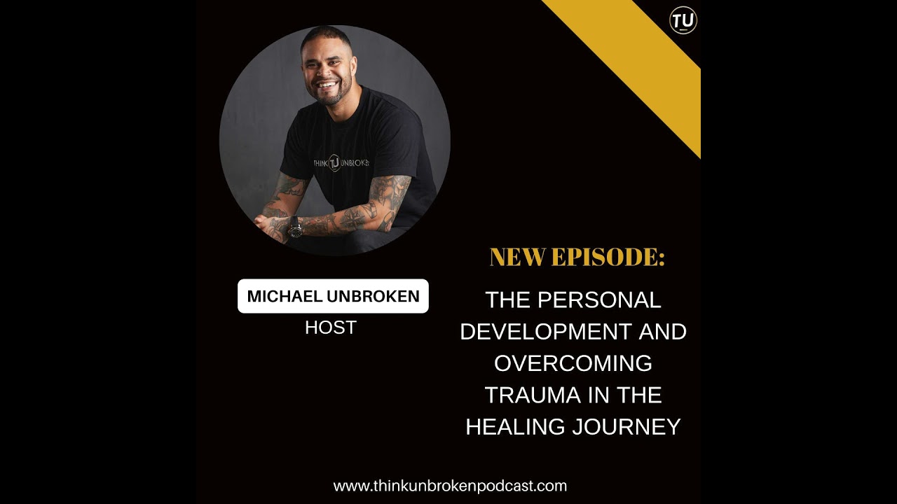 The Personal Development and Overcoming Trauma in the Healing Journey The Personal Development and Overcoming Trauma in the Healing Journey