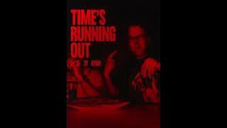 TIME'S RUNNING OUT (FULL ALBUM)