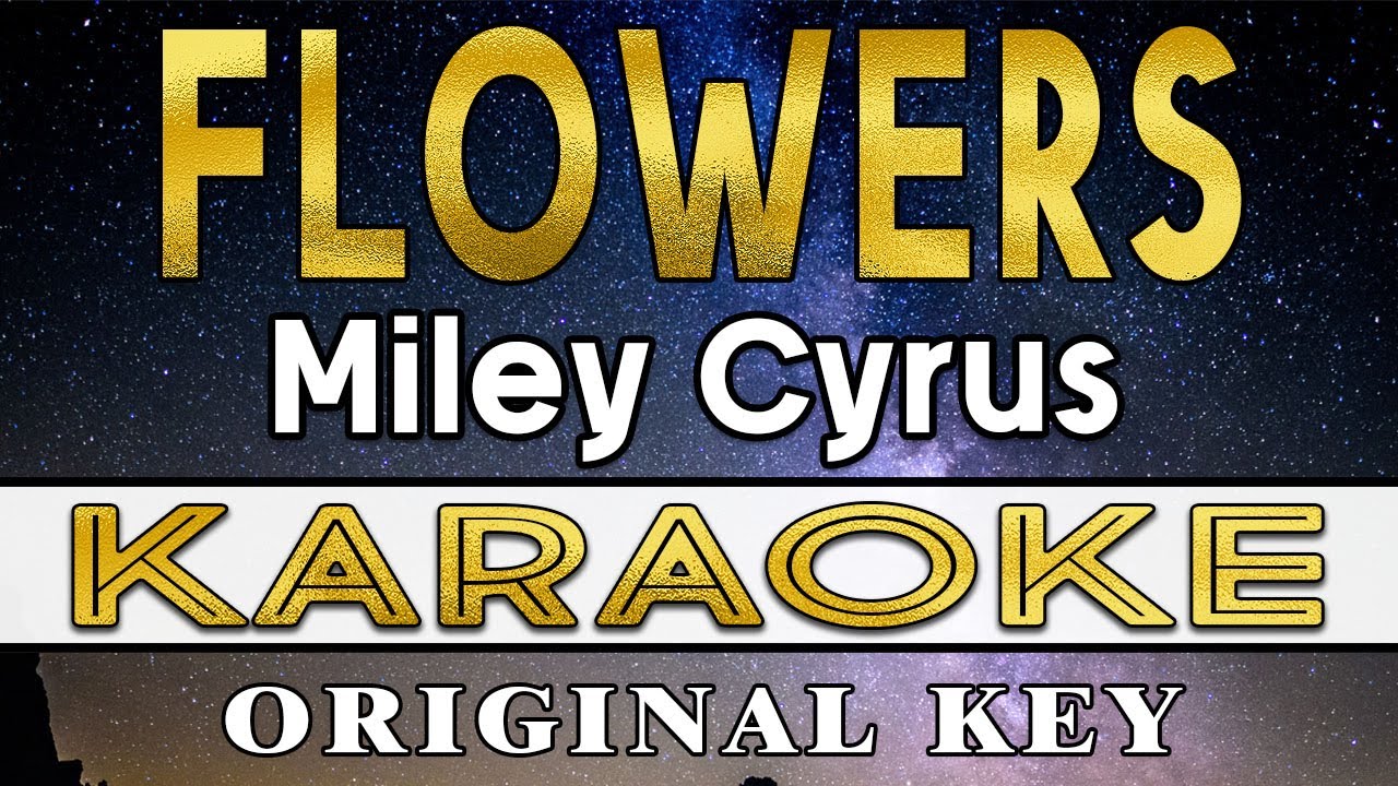 Flowers - Miley Cyrus (Karaoke)