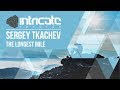 Sergey tkachev  the longest mile intricate records