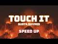 Busta Rhymes - Touch It (TikTok Remix) (Speed Up / Fast)