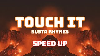 Busta Rhymes - Touch It (TikTok Remix) (Speed Up / Fast)