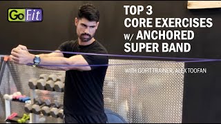 Top 3 Core Exercises w/ Anchored GoFit Super Band