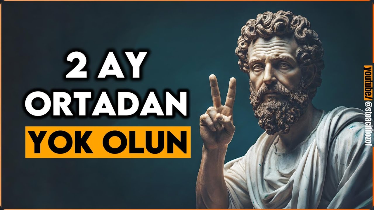 2 Ay Boyunca Yok Olun: Tanınmaz Hale Gelmenin 8 Stoacı Yolu