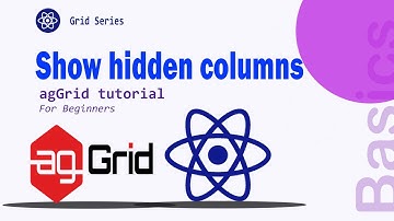 React Ag-Grid Tutorial: Flexible Data Presentation and Dynamic Column Display | Codenemy Tutorial
