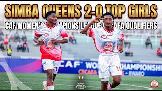 Simba Queens 2-0 Top Girls | CAF Women’s Champions League CECAFA Qualifiers