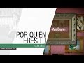 JULISSA | Por Quién Eres Tú (Video Letra)