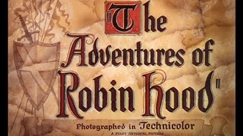 The Adventures Of Robin Hood (1938) - Main Title & Prolugue & Ending Card "Titles" - (WB - 1938)