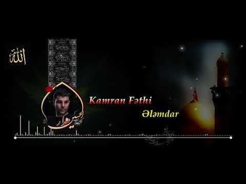 Elemdar - Kamran Fethi (azeri mersiye)