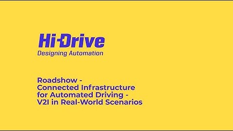 Hi-Drive Roadshow - Connected Infrastructure for AD - V2I in Real-World-Scenarios