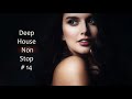 Deep House Non Stop # 14