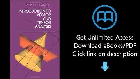 Download Introduction to Vector and Tensor Analysis (Dover Books on Mathematics) PDF