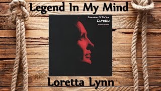 Watch Loretta Lynn Legend In My Mind video