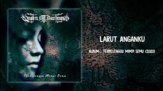 Queen Of Darkness - Larut Anganku (Album Terbelenggu Mimpi Semu)
