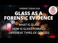 The Science Behind Glass Formation and Its Role in Evidence