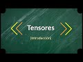 [Metodos I] Introducción a Tensores