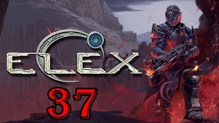 Прохождение игры ELEX на 100% |ОЧЕНЬ много элекса| №37