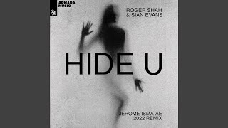 Video thumbnail of "Roger Shah - Hide U (Jerome Isma-Ae Extended 2022 Remix)"